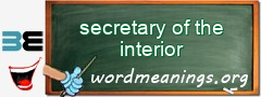 WordMeaning blackboard for secretary of the interior